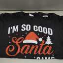 Im so Good Santa Came Twice Naughty Ugly Dirty Santa Sweatshirt, Size S