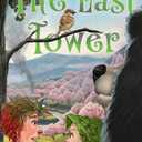 The Last Tower: Book Three of the Treeborn Trilogy, Paperback