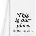 WFSM This Is Our Place We Make The Rules Hand Towels, Preppy Dish Towels, Girly Decor, Funky Decorative for Bathroom, 1624 Inches (White)