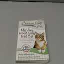 Chicken Soup for the Soul: My Very Good, Very Bad Cat: 101 Heartwarming Stories about Our Happy, Heroic & Hilarious Pets