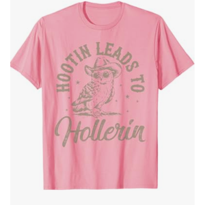 Hootin Leads To Hollerin T-Shirt (Medium)