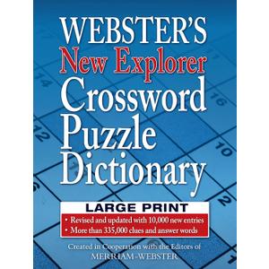 Webster's New Explorer Crossword Puzzle Dictionary, Third Edition, Large Print Edition