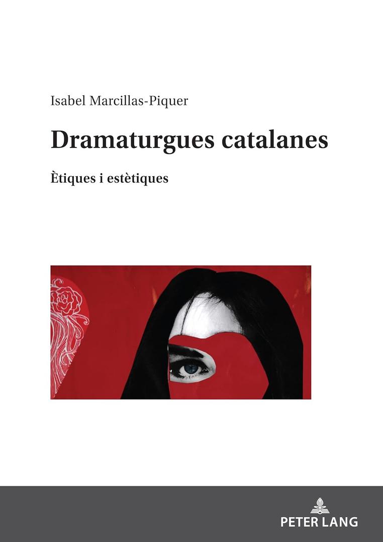 Dramaturgues catalanes: tiques i esttiques (Catalan Edition) Hardcover