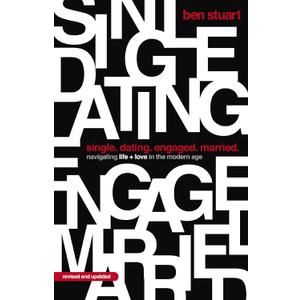 Single, Dating, Engaged, Married: Navigating Life and Love in the Modern Age