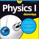 Physics I For Dummies (For Dummies (Math & Science)