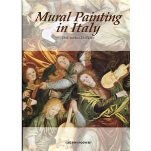 Mural Painting in Italy: The 16th Century