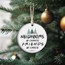Chance Made Us Neighbours Hearts Made Us Friends, Neighbour, Neighbour Christmas Ornament, Neighbour Moving Gift (C1)