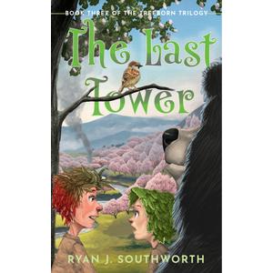 The Last Tower: Book Three of the Treeborn Trilogy, Paperback