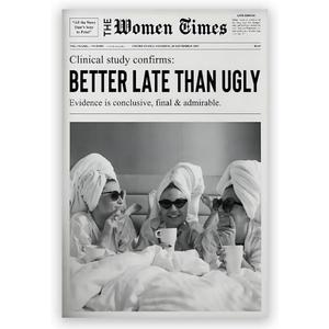Vintage Black And White Newspaper Wall Art The New York Better Late Than Ugly Canvas Prints Funky Feminist Poster Trendy Wall Decor for Girl Dorm Room bar cart decor 12x18inch Unframed (style-6)