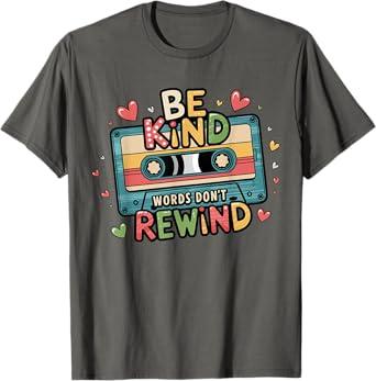 Be Kind Words Don't Rewind Vintage Music Lovers T-Shirt (Small, Black)