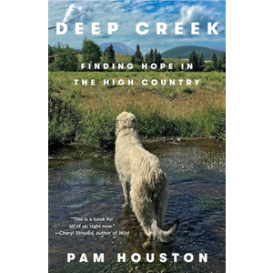 Deep Creek: Finding Hope in the High Country Deep Creek: Finding Hope in the High Country