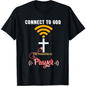 Connect To God The password is: PRAYER T-Shirt S