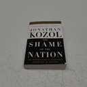 The Shame of the Nation: The Restoration of Apartheid Schooling in America