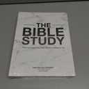 The Bible Study: A One Year Study of the Bible and How It Relates to You