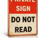 Funny PRIVATE SIGN DO NOT READ Tin Sign 12x8 Inch Vintage Metal Wall Decor for Bedroom, Office, Man Cave, Dorm or Bar (NOread)