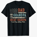 Dad Grandpa Great Grandpa I Just Keep Getting Better T-Shirt M