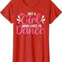 Just A Girl Who Loves to Dance for Dancing Dancer T-Shirt, Size M
