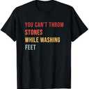 Can't Throw Stones While Washing Feet T-Shirt Size L (Navy Blue)