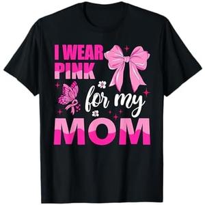 I Wear Pink for My Mom Breast Cancer Awareness T-Shirt, Medium, Black