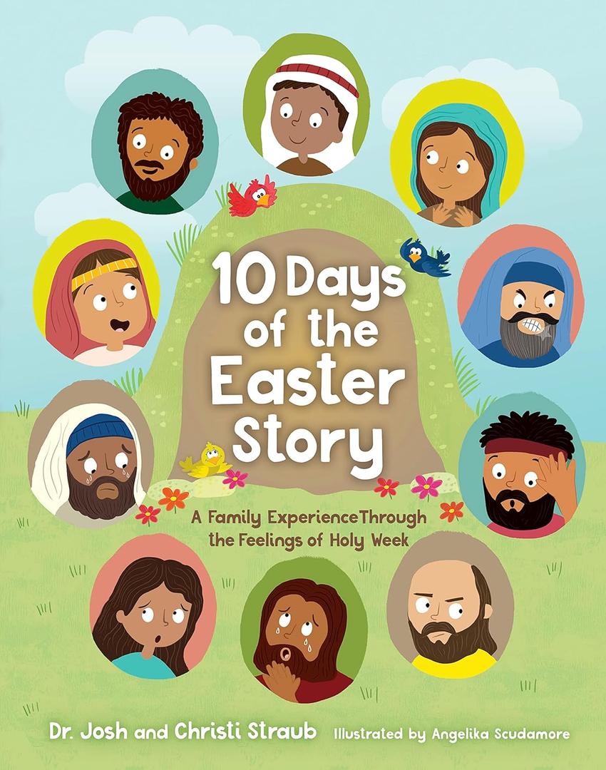 10 Days of the Easter Story: A Family Experience Through the Feelings of Holy Week