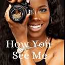 How You See Me by Julena C G (Juju) (Author)