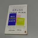 Drunk Tank Pink: And Other Unexpected Forces that Shape How We Think, Feel, and Behave