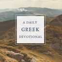 A Daily Greek Devotional: 365 Devotions on the Greek New Testament