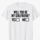 Ask Her Will You Be My Girlfriend Valentine's Day T-Shirt size M