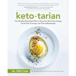 Ketotarian: The (Mostly) Plant-Based Plan to Burn Fat, Boost Your Energy, Crush Your Cravings, and Calm Inflammation: A Cookbook