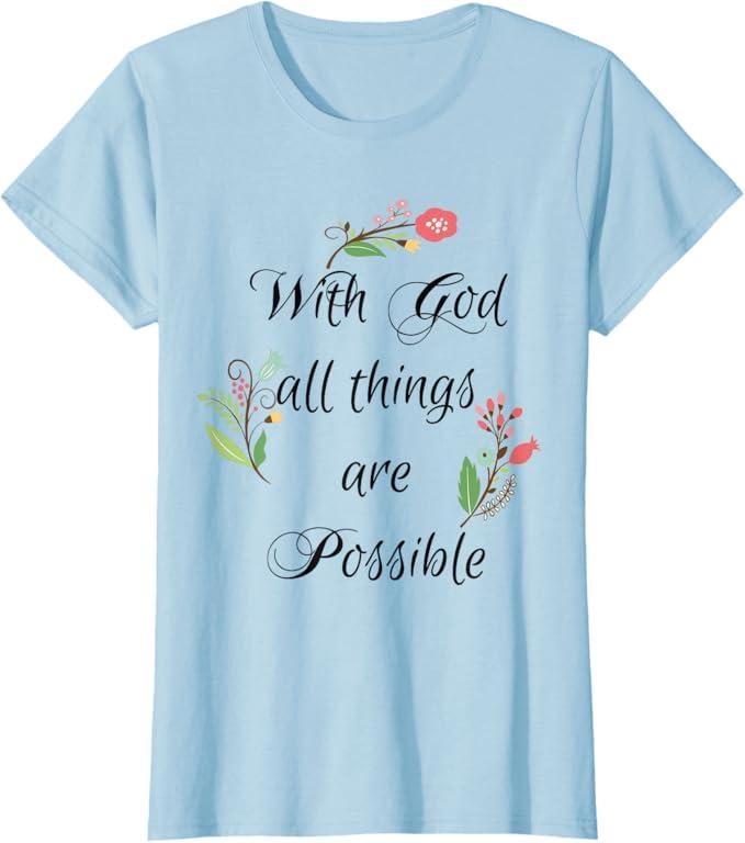 Womens With God All Things Are Possible t Shirt T-Shirt, XS