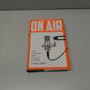 On Air: The Triumph and Tumult of NPR