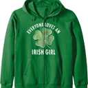 Everyone Loves An Irish Girl Shirt Saint Patricks Day Zip Hoodie (L, Dark Green)