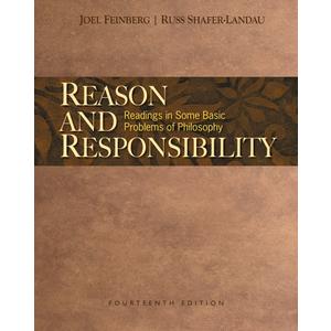 Reason and Responsibility: Readings in Some Basic Problems of Philosophy, 14th Edition