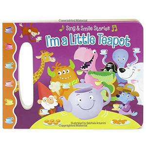 I'm a Little Teapot: Sing & Smile Board Book