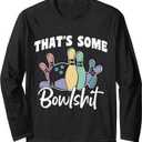 That's Some Bowlshit, Retro Bowling Long Sleeve T-Shirt Medium