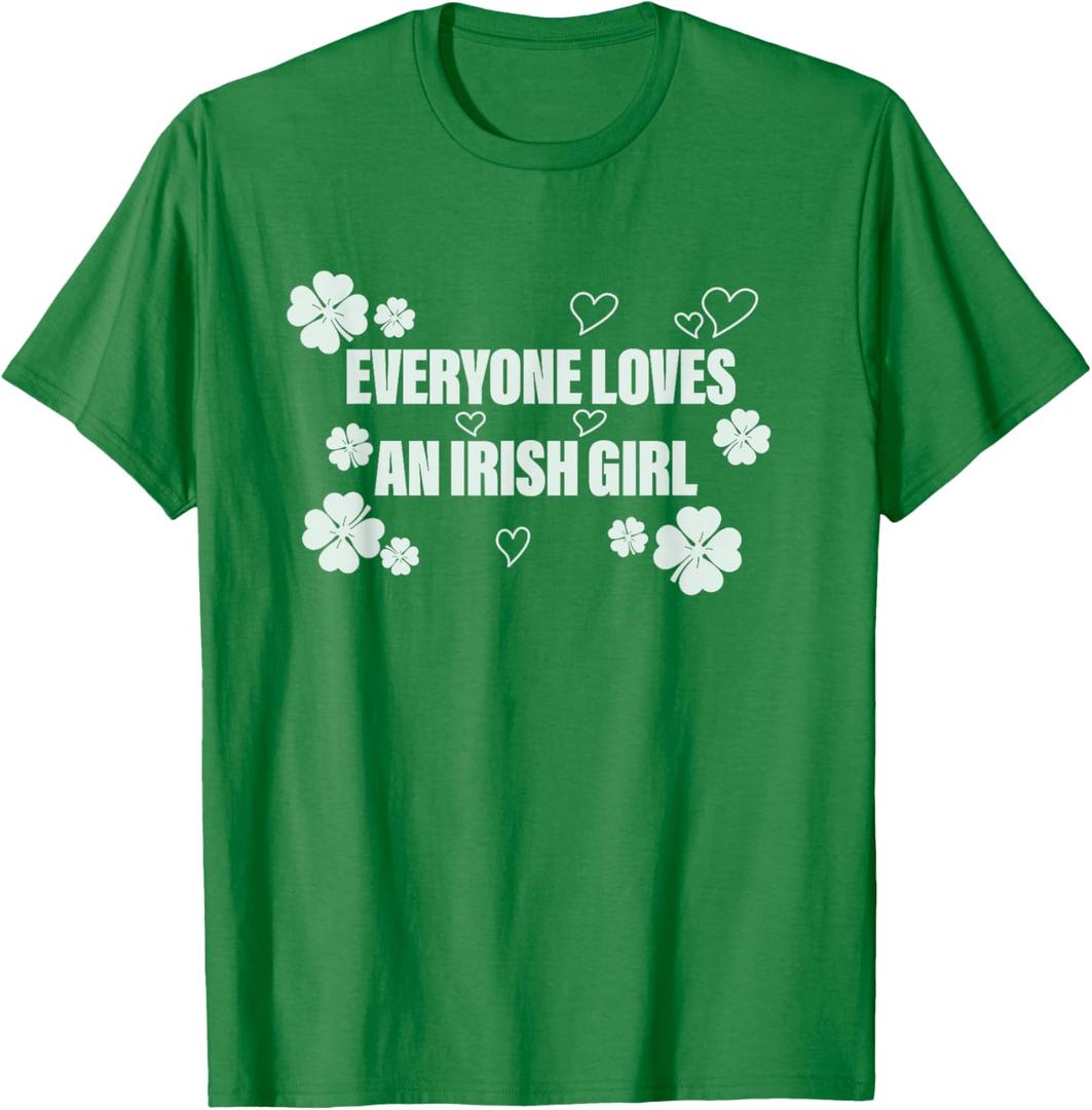 Everyone loves an Irish girl T-Shirt S