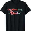 Oh What Fun It Is To Be Dada Christmas Family Matching Xmas T-Shirt. Size M
