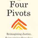 The Four Pivots: Reimagining Justice, Reimagining Ourselves