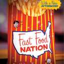 Fast Food Nation: The Dark Side of the All-American Meal