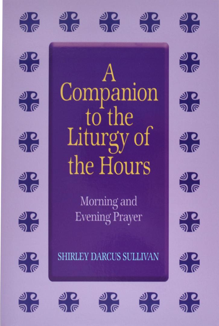 A Companion to the Liturgy of the Hours