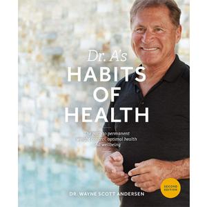 Dr. A's Habits of Health: The Path to Permanent Weight Control and Optimal Health