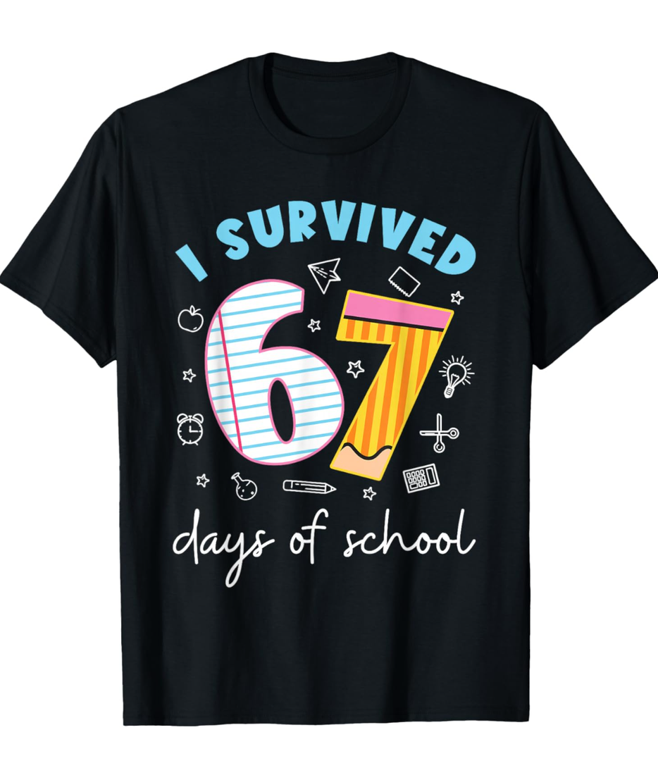 Survived 67 Days of School Funny Meme Teacher Student T-Shirt XL