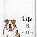 Life Is Better With A Bulldog Kitchen Towel - Funny Bulldog Kitchen Towel - Soft And Absorbent Kitchen Tea Towel - Decorations House Towel - Kitchen Dish Towel - Towel Gift Idea For Animal Dog Lover