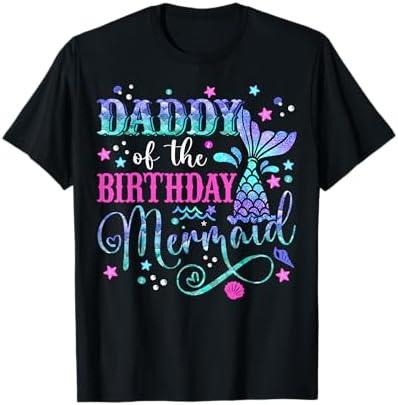 Daddy Of The Birthday Mermaid Girl Bday Party Squad Family T-Shirt, Size: L