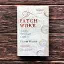 Patch Work: A Life Amongst Clothes
