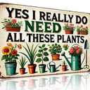 Bestylez Garden Gifts I Really Need All These Plants Vintage Gardening Signs for Home Garden Greenhouse Living Room Bedroom Yard Outdoor Decor 8X12 Inch (3362)