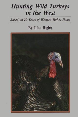 Hunting Wild Turkey in the West, Book 