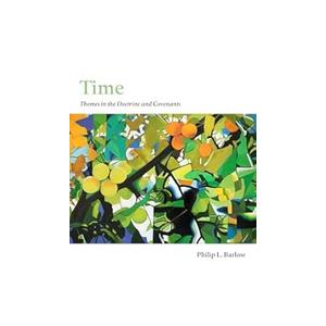 Time: Themes in the Doctrine and Covenants Paperback – November 25, 2024
by Philip L. Barlow (Author)