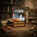 Lockdown Traci Hunter Abramson