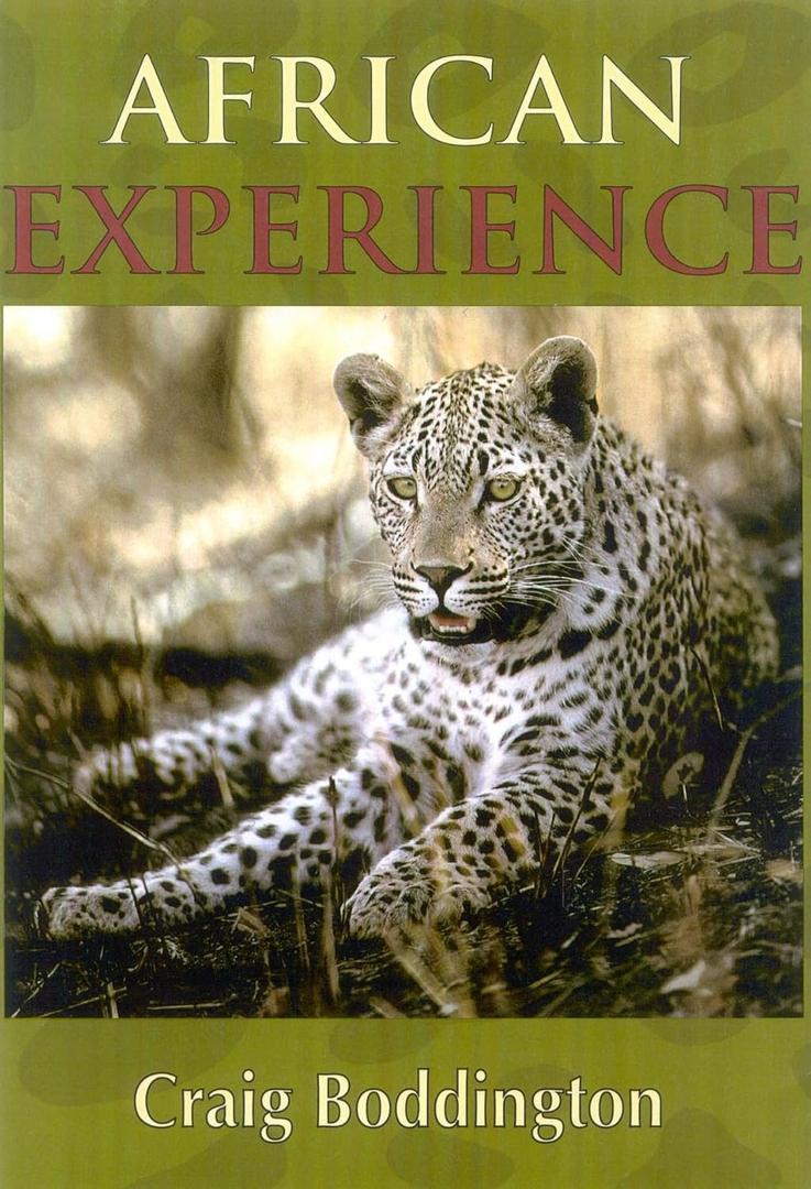 African Experience: A Guide to Modern Safaris